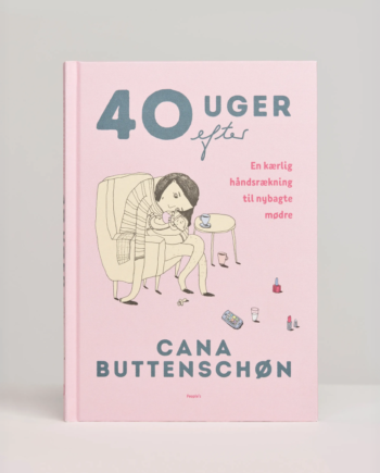 40 Uger Efter   Til Den Nybagte Mor