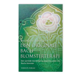 Mezina Bach Blomsterterapi Bog Forfatter: Mechthild Scheffer