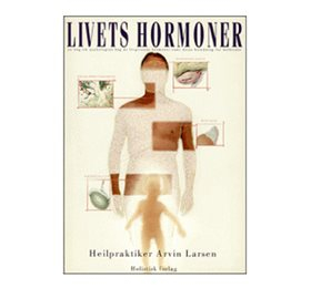 Holistica Livets Hormoner Bog Forfatter: Arvin Larsen
